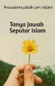 Tanya Jawab Seputar Islam by IntanNadia10