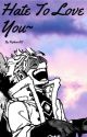 Hate To Love You... (Hawks/Keigo Takami x Reader) by Raphewel122