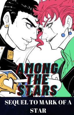 Among The Stars (Jotaro x Reader x Kakyoin) BOOK TWO cover