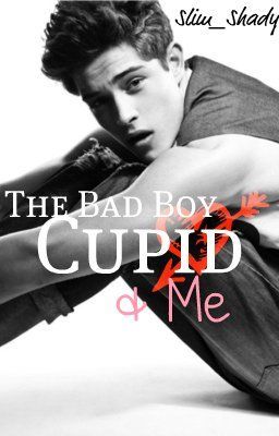 The Bad Boy, Cupid & Me cover