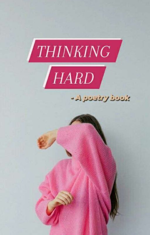 Thinking Hard   ( Poetry Book) by 1Dmysaviour