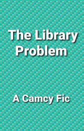 The Library Problem (One-shot) by my_fiction_fantasies