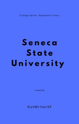 Seneca State University - Sophomore Year - The Beginning cover