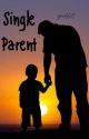 Single Parent [Nct Lokal]✓ by rjmaddict