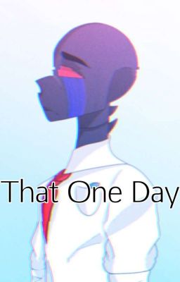 🖤" That One Day..."🖤 cover