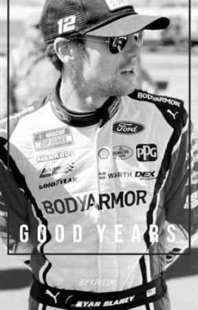 Good Years | Ryan Blaney Book 7 by kaylin_24