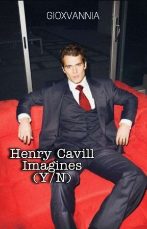 Henry Cavill Imagines: 2nd Edition by gioxvannia