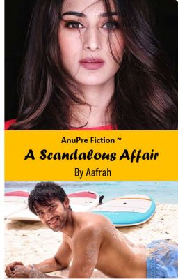 A Scandalous Affair |COMPLETE| AnuPre Fiction  cover