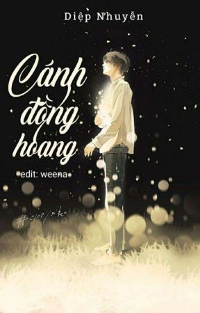 [Edit] Cánh Đồng Hoang - Diệp Nhuyễn by bruh_weena