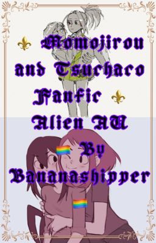 Momojirou and Tsuchaco fanfic (Alien AU) by Bananashipper