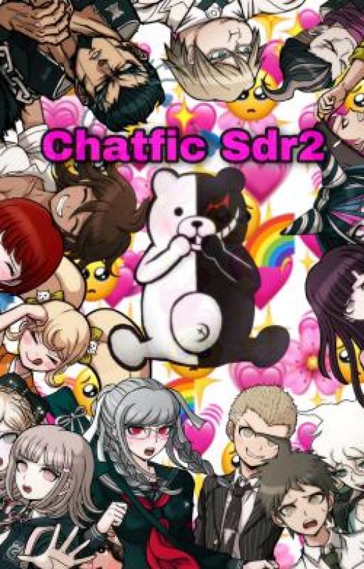 Super Danganronpa 2 Chatfic✨ by artkinda