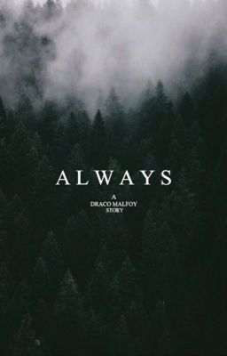 Always. (A Draco Malfoy Story) cover