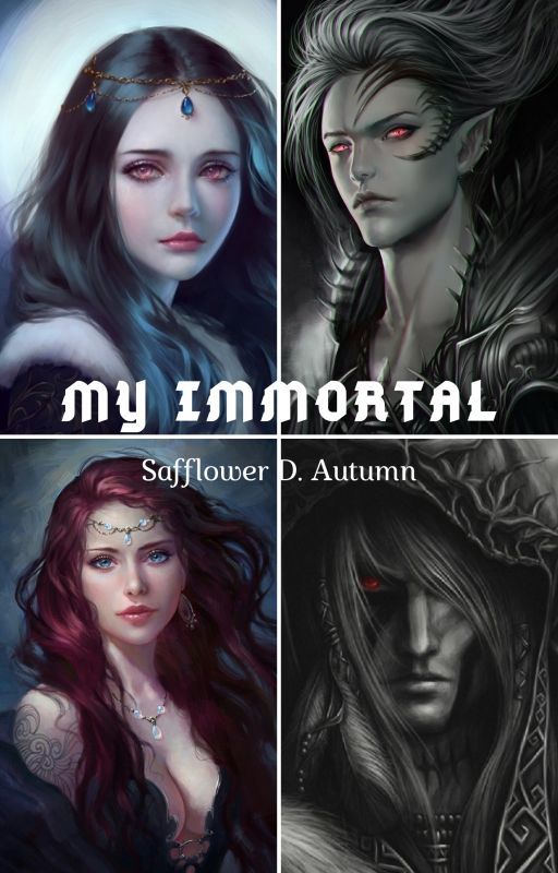 My Immortal by SafflowersinAutumn