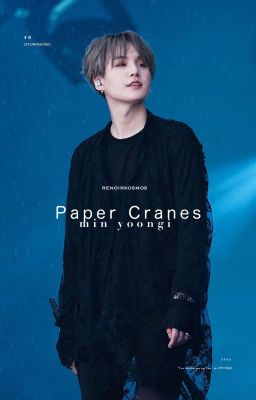 Paper Cranes | Min Yoongi [COMPLETED] cover