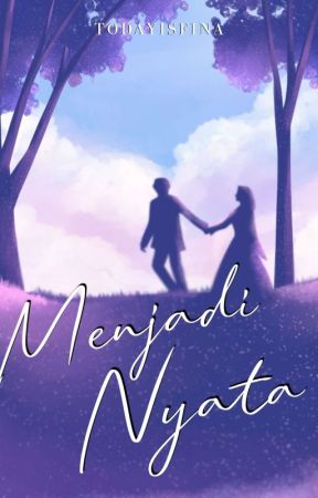 Menjadi Nyata by todayisfina