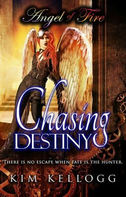 Angel of Fire - Chasing Destiny - Book Three ***COMPLETE!!!*** cover