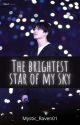 THE BRIGHTEST STAR OF MY SKY by Mystic_Raven01