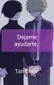 Dejame ayudarte. [TeruMob]   by RosyTC55