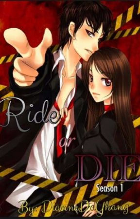 Ride or Die? by diannedayhang