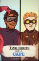 Two Idiots and a Cape by Cosmic0Writings