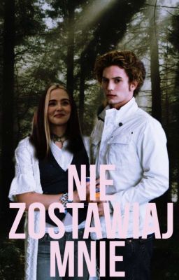 Nie zostawiaj mnie| Jasper Hale[1] cover