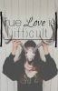 True Love is Difficult || Graser10 FF (COMPLETED)