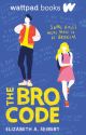 The Bro Code (Wattpad Books Edition) by joecool123