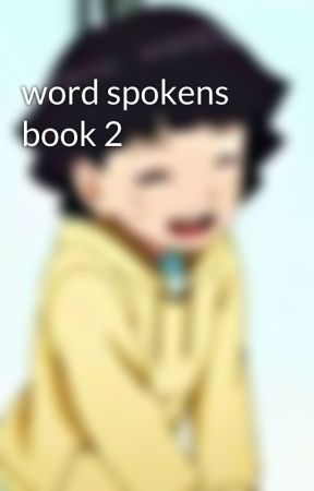 word spokens book 2 by SightlessSunshine