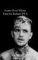 Come Over When You're Sober PT.1| A Gustav Ahr Fanfiction| Hellboyyy_| by Hellboyyy_