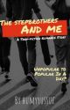 The Stepbrothers And Me by humyyussuf