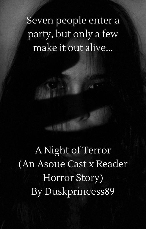 A Night of Terror (An Asoue Cast x Reader Horror Story) by Duskprincess89