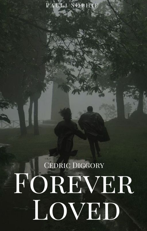 Forever loved ~ Cedric Diggory  by PauliSophie06