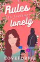 Rules to Feeling Lonely by LoveForPie7