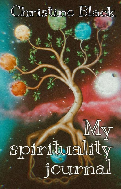 My spirituality journal by Christine0Black