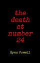 The Death At Number 24 by ry4nzzz