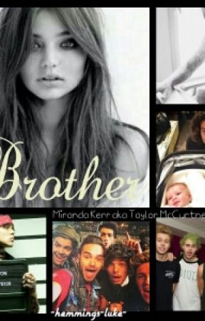 Brother  || 1D, 5SOS. by McCartneyxx