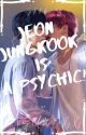 Shhh... Jeon Jungkook is a psychic! by tsumexx