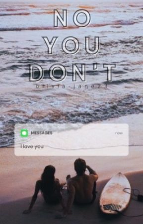 no you don't by olivia-jane23