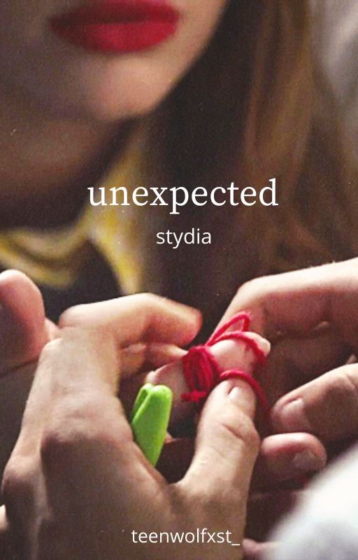 Unexpected (stydia) by teenwolfxst_