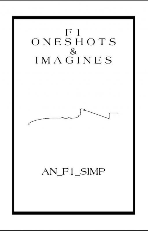 Formula Racing Oneshots And Imagines Book 2 by an-f1-simp