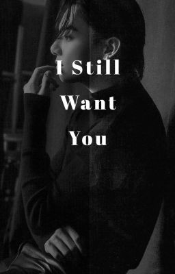 I Still Want You cover