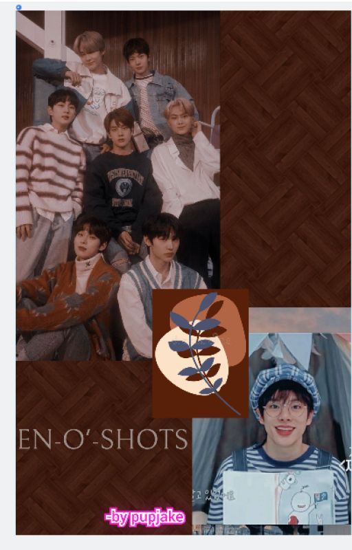 EN-O'-SHOTS a.k.a enhypen bxb oneshots  { ☁︎ } (Editing) by pupjake