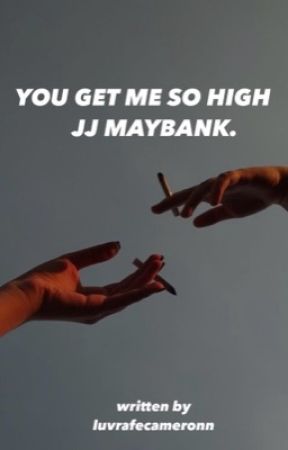 YOU GET ME SO HIGH, j. maybank  by astrorafe