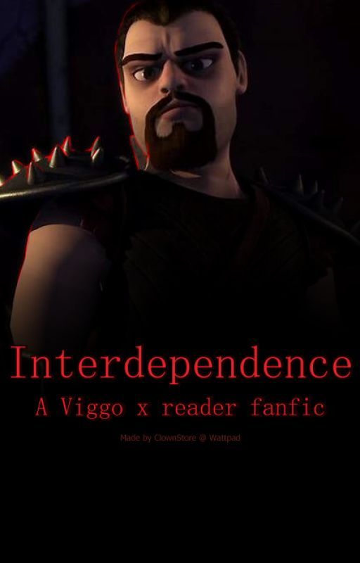 Interdependence - a Viggo x Reader fanfic (Dragons Rtte) by ClownStore