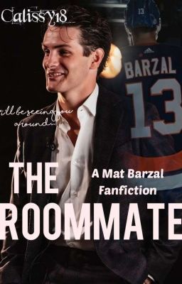 The Roommate: A Mathew Barzal Fanfiction cover