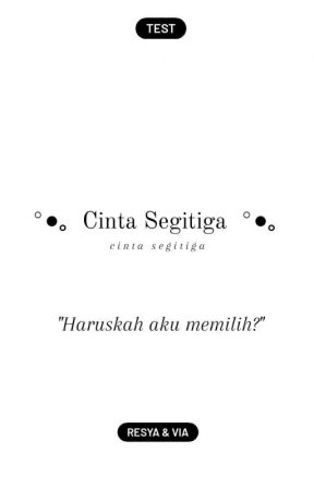 (IND) Cinta Segitiga - Test by AgathaPlayziez