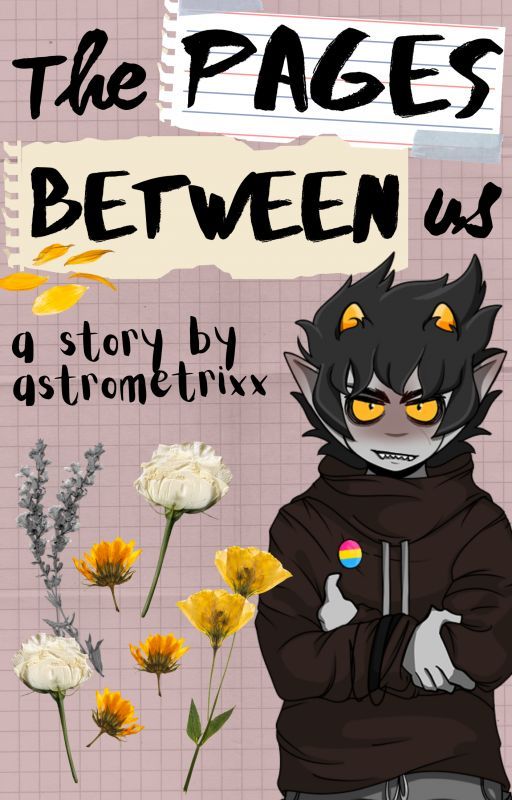 The Pages Between Us (Karkat Vantas x Reader) by astrometrixx