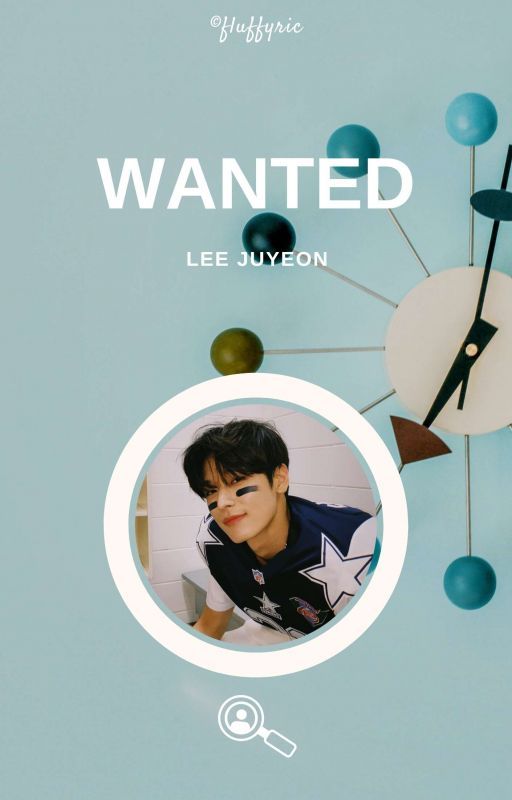 Wanted ⚘ Lee Juyeon ✓ by fluffyric