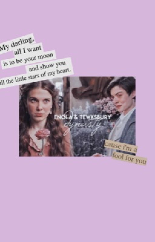 𝐃𝐘𝐍𝐀𝐒𝐓𝐘, enola holmes x tewkesbury  by -RETROHOLMES