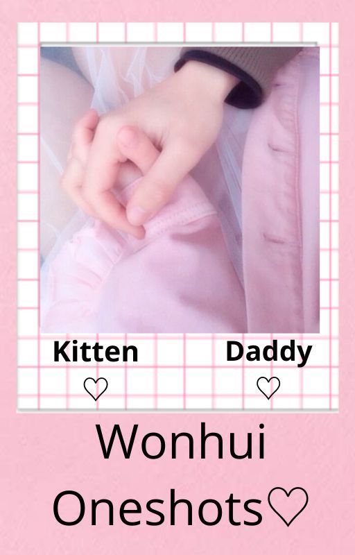 Wonhui Oneshots ♡ by cecilla_qingxindei